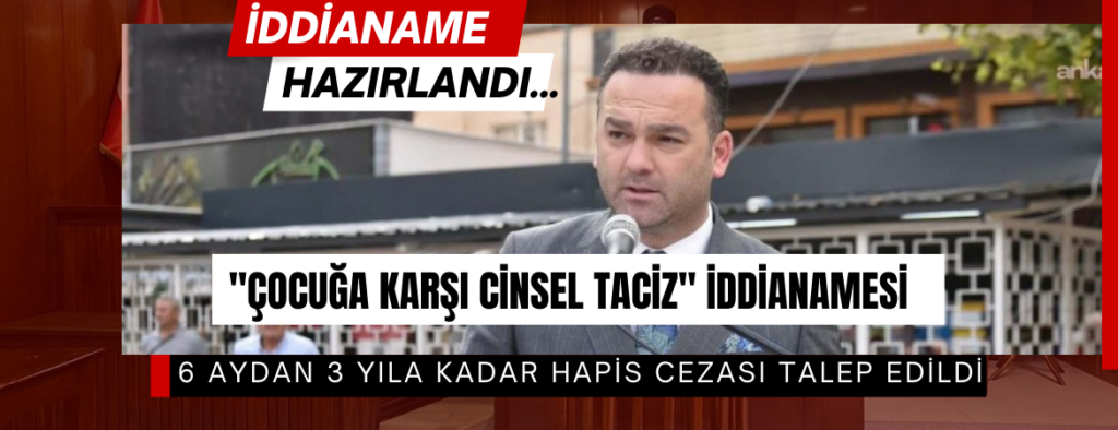 6 aydan 3 yıla kadar hapis cezası talep edildi