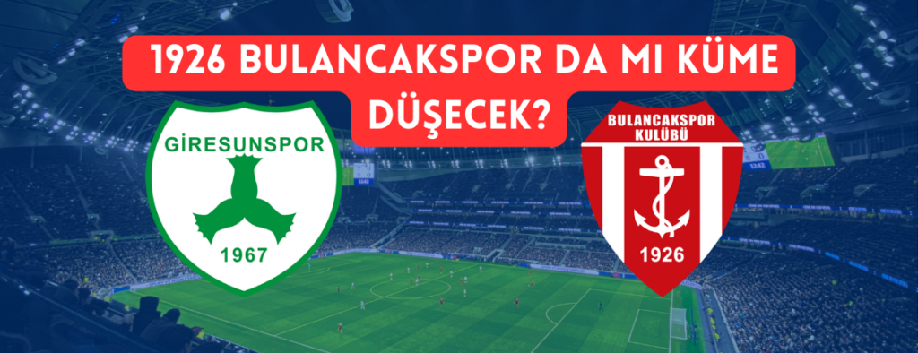 Giresunspor'un Ardından 1926 Bulancakspor da mı Küme Düşecek?