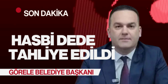 Görele Belediye Başkanı Hasbi Dede Hakkında Adli Kontrol Şartıyla Tahliye Kararı