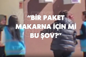 “Bir Paket Makarna İçin Mi Bu Şov?”