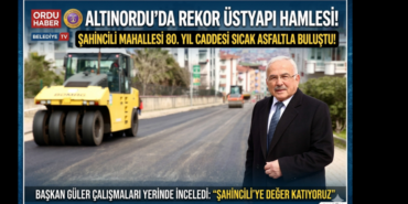 Başkan Güler: "Ordu'nun Her Noktasında Ekiplerimizin Yoğun Çalışması Devam Ediyor"