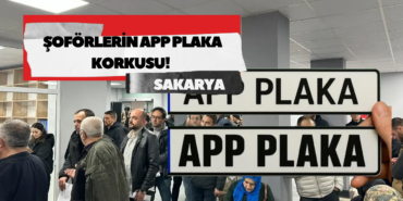 Sakarya'da APP Plaka Paniği: Değişim Kuyrukları Uzuyor, Maliyetler Belli Oldu!