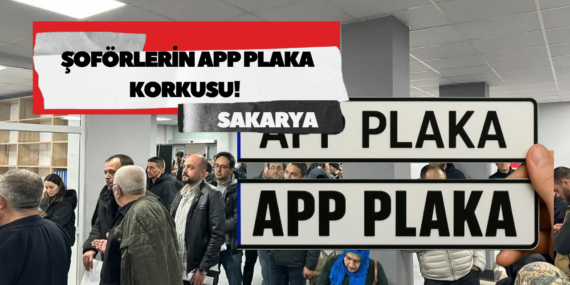 Sakarya’da APP Plaka Paniği: Değişim Kuyrukları Uzuyor, Maliyetler Belli Oldu!