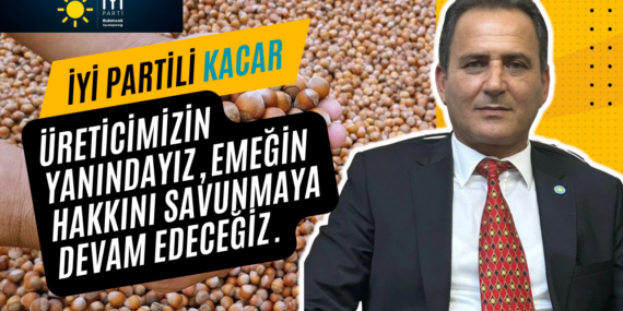 FINDIK ÜRETİCİSİ KADERİNE Mİ TERK EDİLDİ? BAŞKAN KACAR’DAN SERT TEPKİ: “BU TABLO KABUL EDİLEMEZ!”