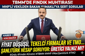 Naci Şanlıtürk'ten Tarım Bakanı Yumaklı'ya Fındıkta 'Tekel' ve 'TMO' Soruları