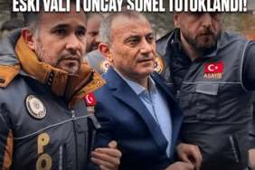 Eski Vali Tuncay Sonel Tutuklandı!