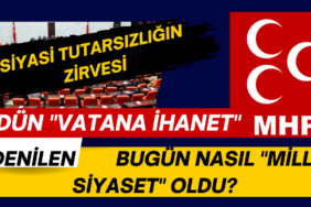 Dün "Vatana İhanet" Denilenler Bugün Nasıl "Milli Siyaset" Oldu?