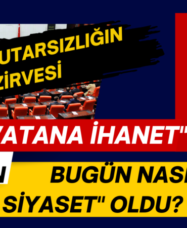Dün "Vatana İhanet" Denilenler Bugün Nasıl "Milli Siyaset" Oldu?