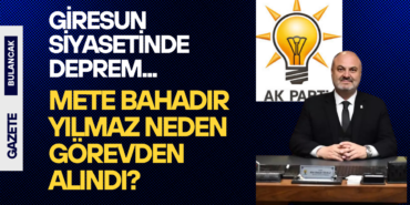 Mete Bahadır Yılmaz Neden Görevden Alındı