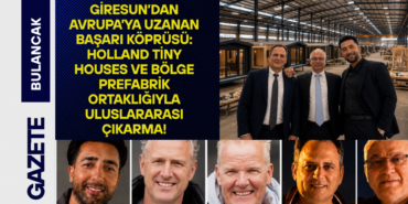 Bulancak’tan Avrupa’ya İhracat Köprüsü ‘Bulancak İncisi’ Yola Çıktı!