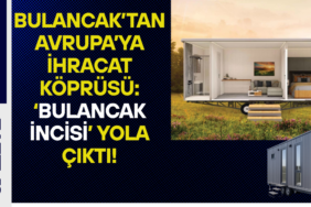 Bulancak’tan Avrupa’ya İhracat Köprüsü ‘Bulancak İncisi’ Yola Çıktı!