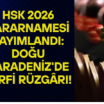 HSK 2026 Kararnamesi Yayımlandı Doğu Karadeniz'de Terfi Rüzgârı!